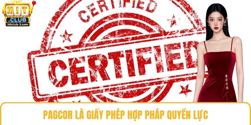PAGCOR là giấy phép hợp pháp quyền lực